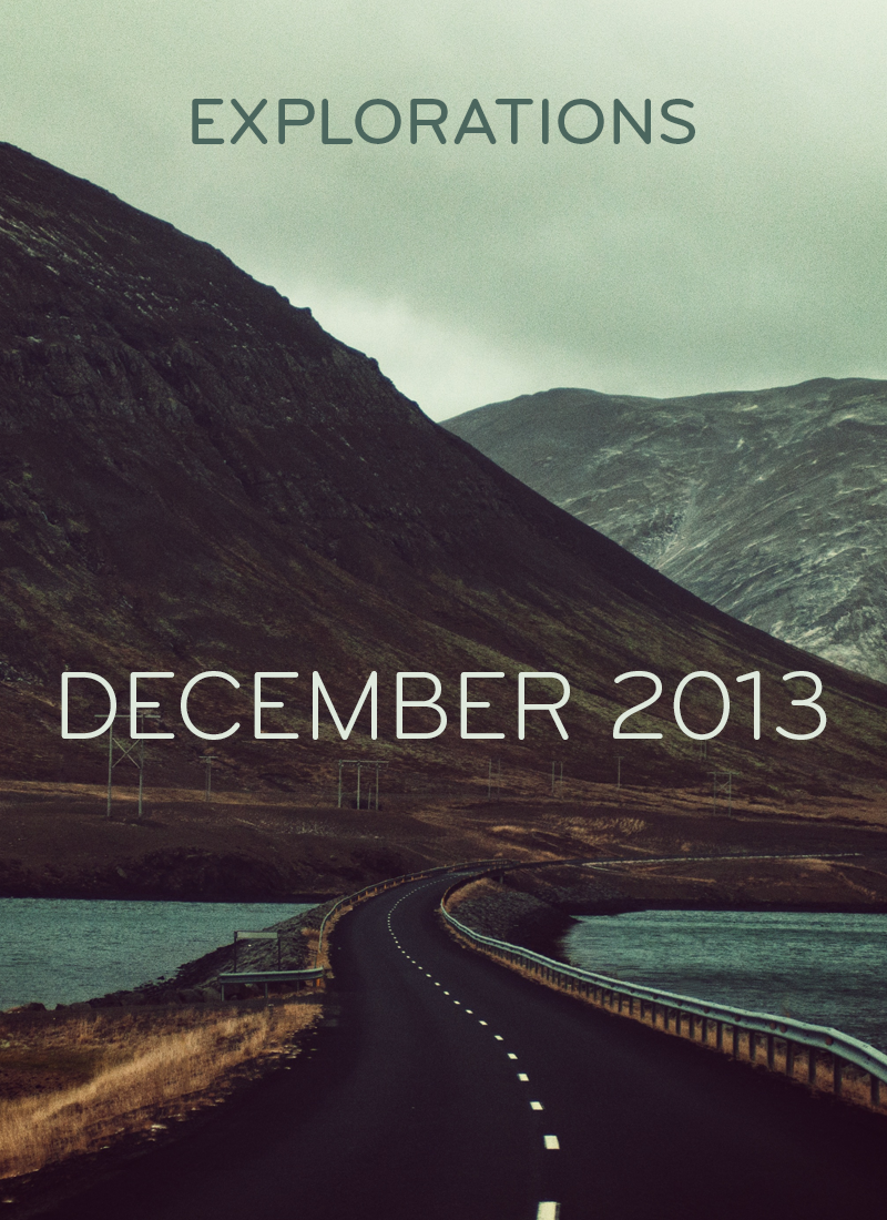 Explorations, December 2013